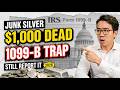 If You Are Age 62+: Why Selling $1,000 Of Junk Silver Triggers The IRS In 2026!