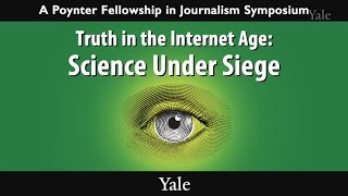 Truth in the Internet Age: Science Under Siege