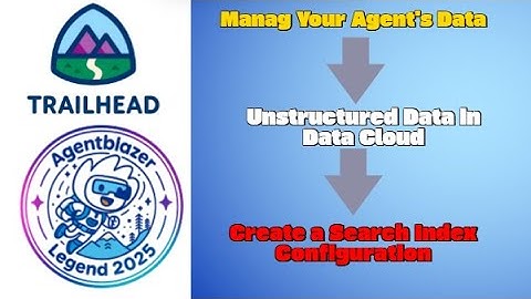 Create a Search Index Configuration || Unstructured Data in Data Cloud || Manage Your Agent