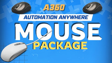 Mouse Package in Automation Anywhere A360 | A360 Tutorials | KT Sessions
