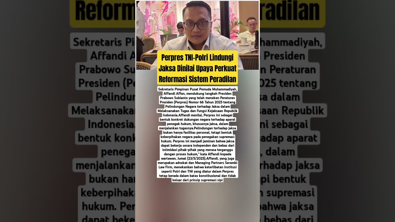 Perpres TNI-Polri Lindungi Jaksa Dinilai Upaya Perkuat Reformasi Sistem Peradilan