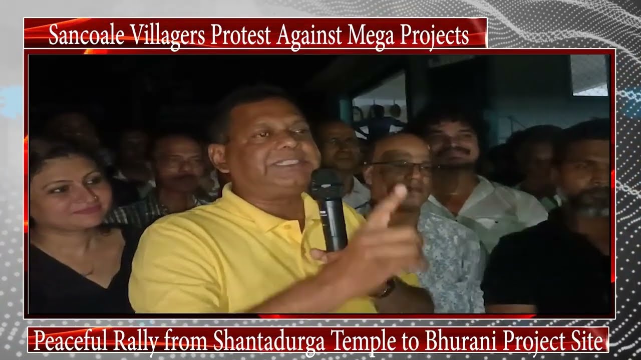 Sancoale Villagers Protest Against Mega Projects