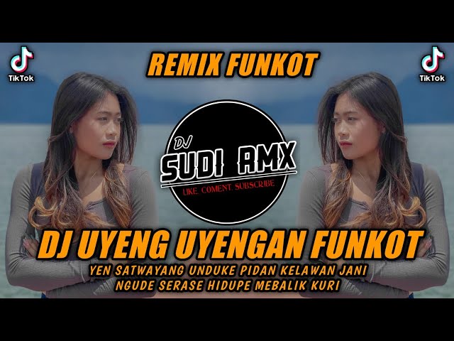 DJ YEN SATWAYANG UNDUKE PIDAN KELAWAN JANI FUNKOT | DJ UYENG UYENGAN VIRAL TIKTOK | DJ SUDI RMX class=