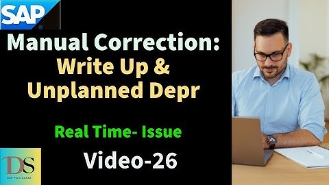 Fixed Asset Manual value correction, Write up & Unplanned Depreciation | DS SAP FICO CLASSES |