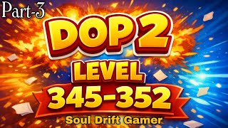 Dop 2 Level 345 TO 352 Level Up Most Hard Puzzle  screenshot 4