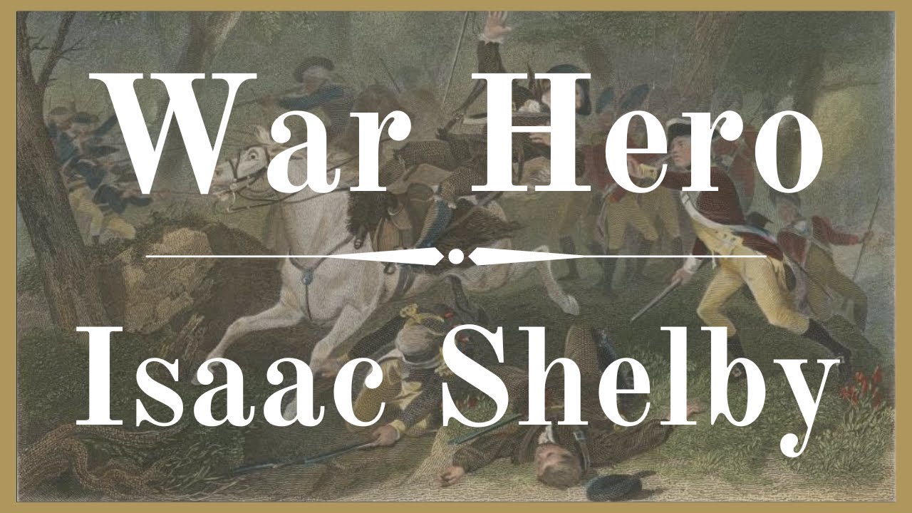 War Hero - Isaac Shelby