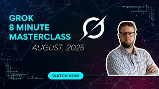 Grok 8 Minute Masterclass - Late 2025