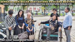 Download Lagu SENGAJA NAIK BECAK SAAT DATANG KE ACARA MEETING, SULTAN MUDA PURA-PURA MISKIN MALAH DIHINA MANTAN‼️ MP3