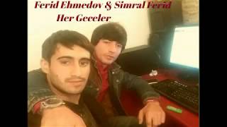 Simral Ferid & Ferid Ehmedov Her Geceler 2018