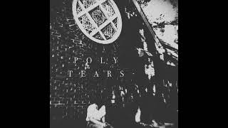 POLY TEARS - Nothing Left