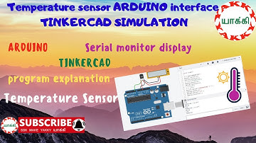 Temperature Sensor ARDUINO interface TINKERCAD Simulation| Serial monitor display எப்படி செய்யலாம்?