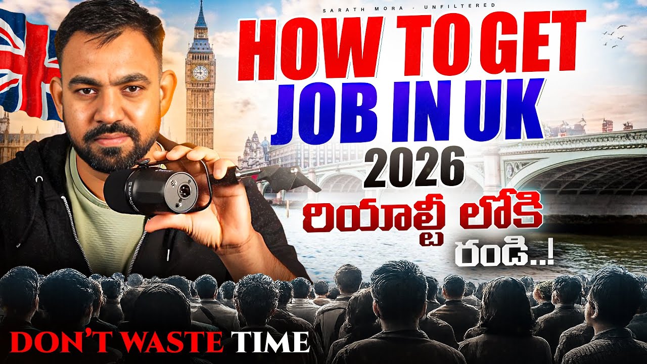 How to Get Job in UK 2026 | UK Jobs 2026 Reality | Sarath Mora – Unfiltered | 