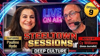 Deep Culture Steeltown Sessions Episode 9 Hosted by Cy Williams ft special guest Pauline Hyde