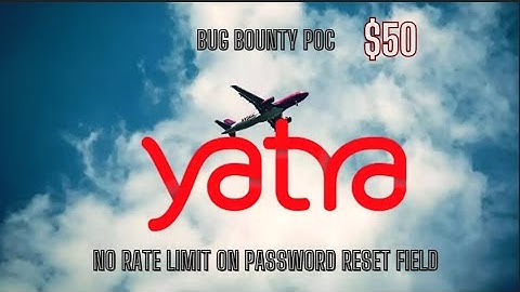 🚨 Yatra Bug Bounty PoC | No Rate Limit on Password Reset Field 🚨