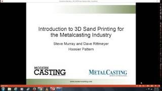 Webinar: An Introduction to 3D Sand Printing for the Metalcasting Industry