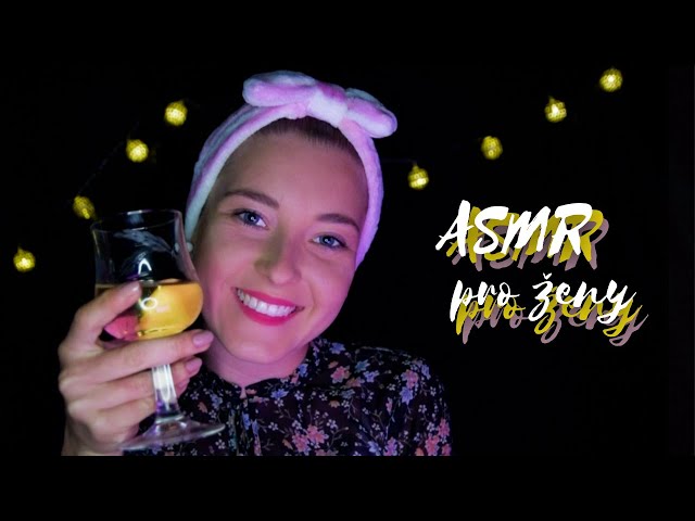 Speciál pro ženy🍷💖 Nejlepší kamarádka se o tebe postará | ASMR CZ