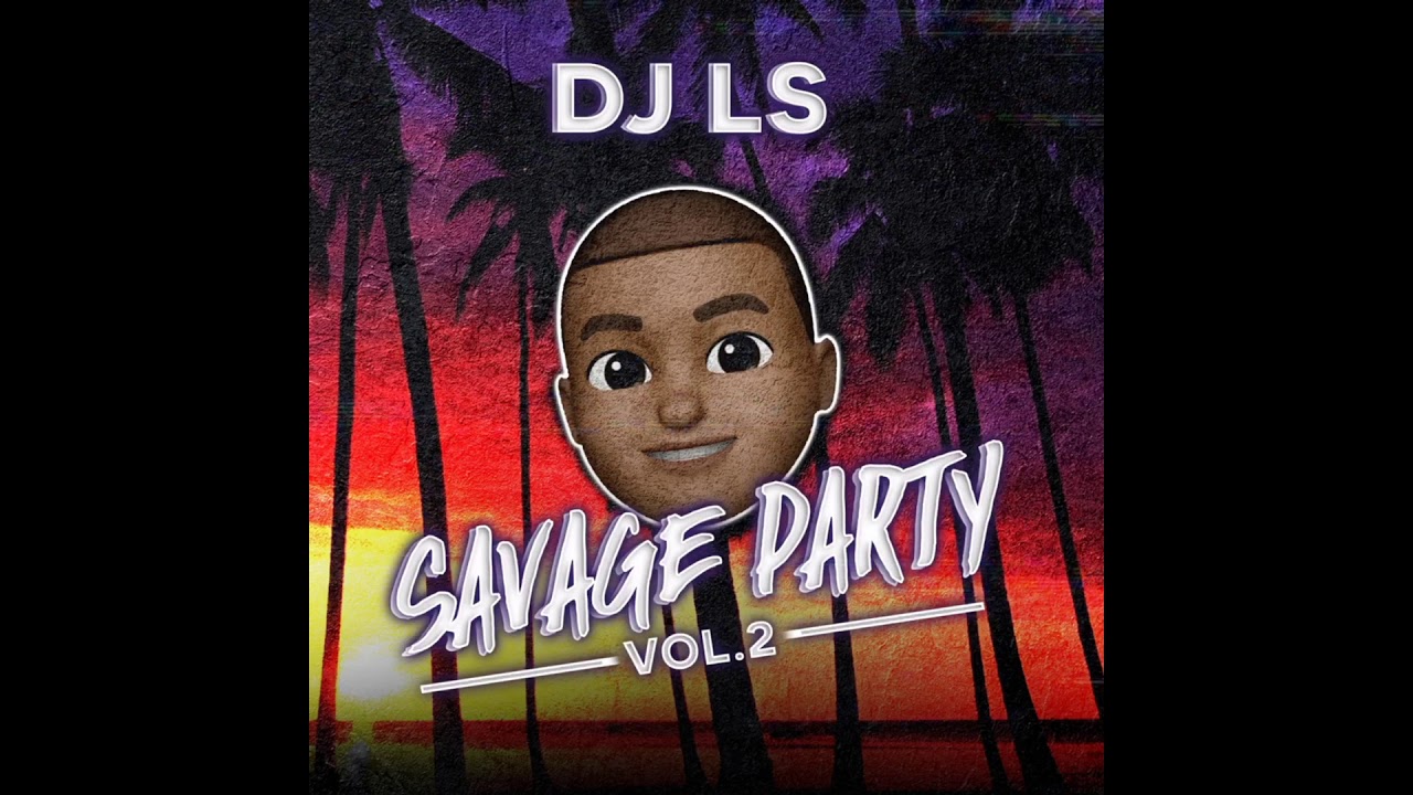 Watch DJ LS - SAVAGE PARTY VOL.2 on YouTube Watch DJ LS - SAVAGE PARTY VOL.2 on YouTube