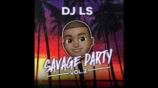 DJ LS - SAVAGE PARTY VOL.2