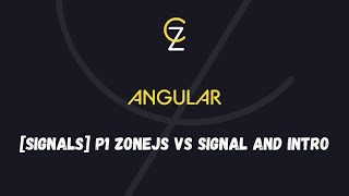 [Signal] part 1 ZoneJs VS Signal and intro
