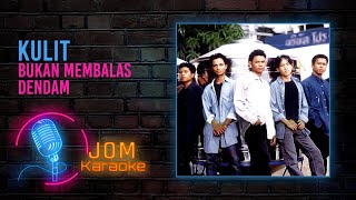 Kulit - Bukan Membalas Dendam ( Karaoke Video)