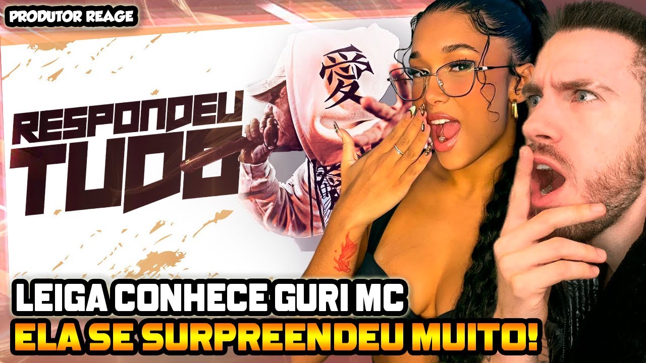 (ELA SE SURPREENDEU!!!)  LEIGA REAGE Qual ASSUNTO o GURI DOMINA? (REACT)