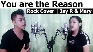 Download Lagu You are the reason (ROCK VERSION) | Jay R  + Mary COVER MP3