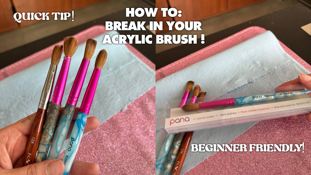HOW TO BREAK IN YOUR NEW ACRYLIC BRUSH! | TUTORIAL