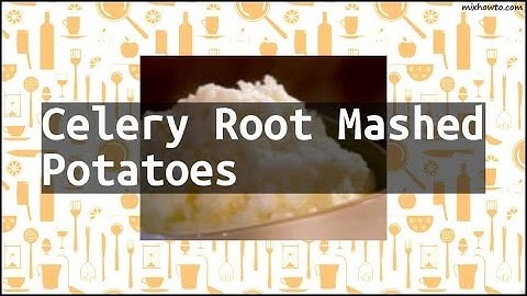 Recipe Celery Root Mashed Potatoes