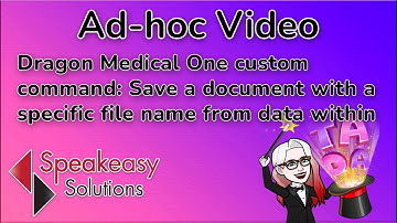Dragon Medical One custom command: Save a document with a specific file name from data within.