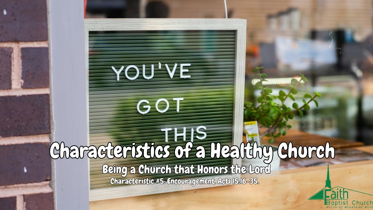 Characteristics of a Healthy Church pt. 5 - YouTube