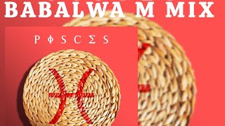 BABALWA M  PISCES MIX 2024  || FULL EP  // RIPFUMELO