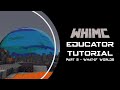 WHIMC Educator Walk-Through part 2