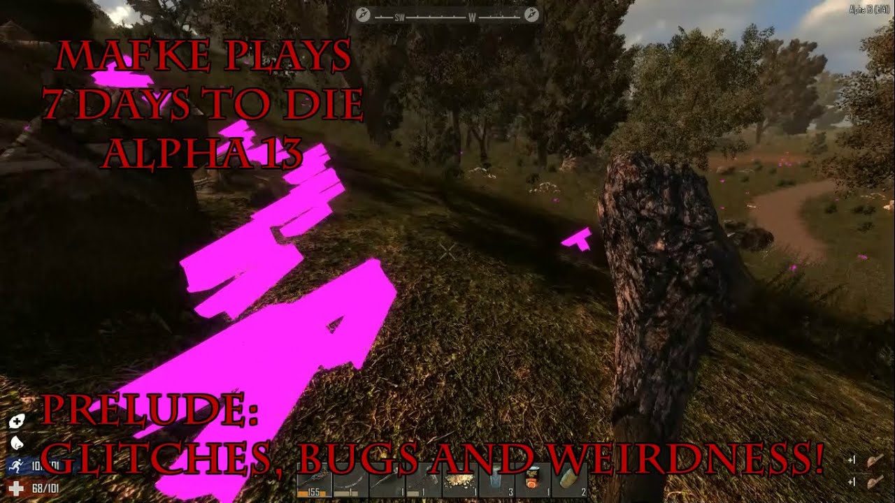 7 Days to Die Alpha 13 | Glitches, Bugs and Weirdness!