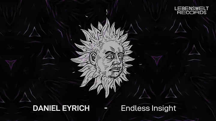 Daniel Eyrich - Endless Insight [official video]