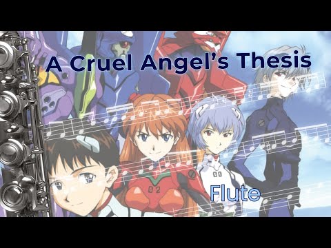 A Cruel Angel's Thesis (Flute) - Yoko Takahashi