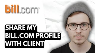 How To Share My Bill.com Profile With Client [2026 Guide]