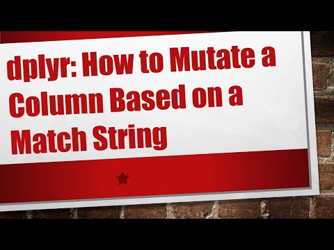 dplyr: How to Mutate a Column Based on a Match String