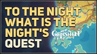 To the Night What is the Night's Genshin Impact