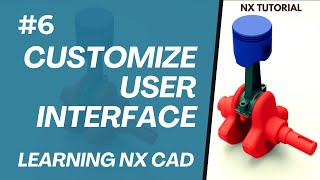 Full How to Customize Your Workspace in Siemens NX | Create Custom UI Roles Guide