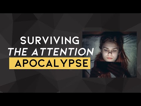 Surviving The Attention Apocalypse