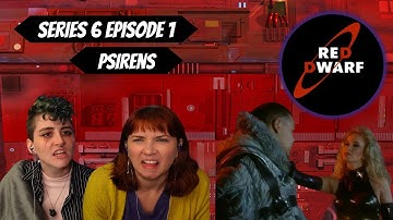 Red Dwarf REACTION | Psirens Series 6 Ep 1 | Gallifrey Gals Get Dwarfed | Americans React