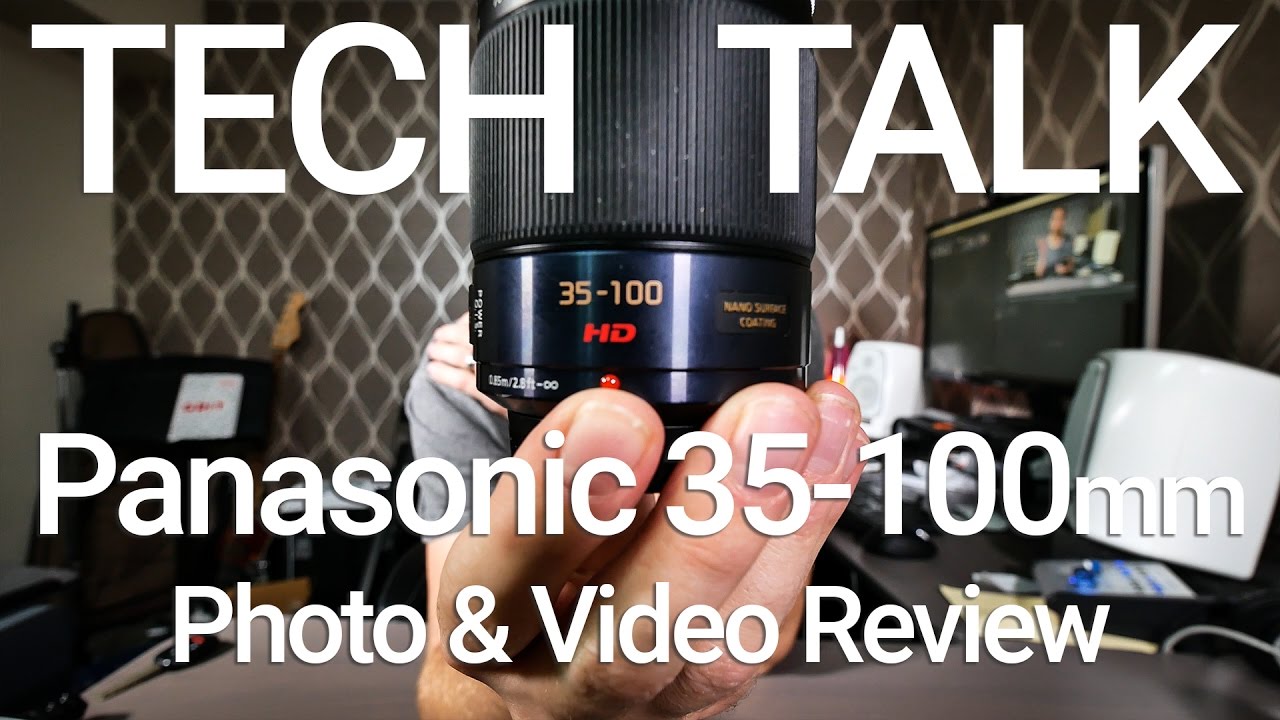 Panasonic Lumix 35 100mm F 2 8 Review Youtube