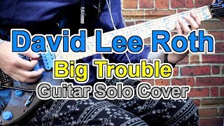 DavidLee Roth Big Trouble Steve Vai Guitar Solo Cover