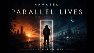 HAMAEEL β Parallel Lives | Chapter II | Full Album Experience