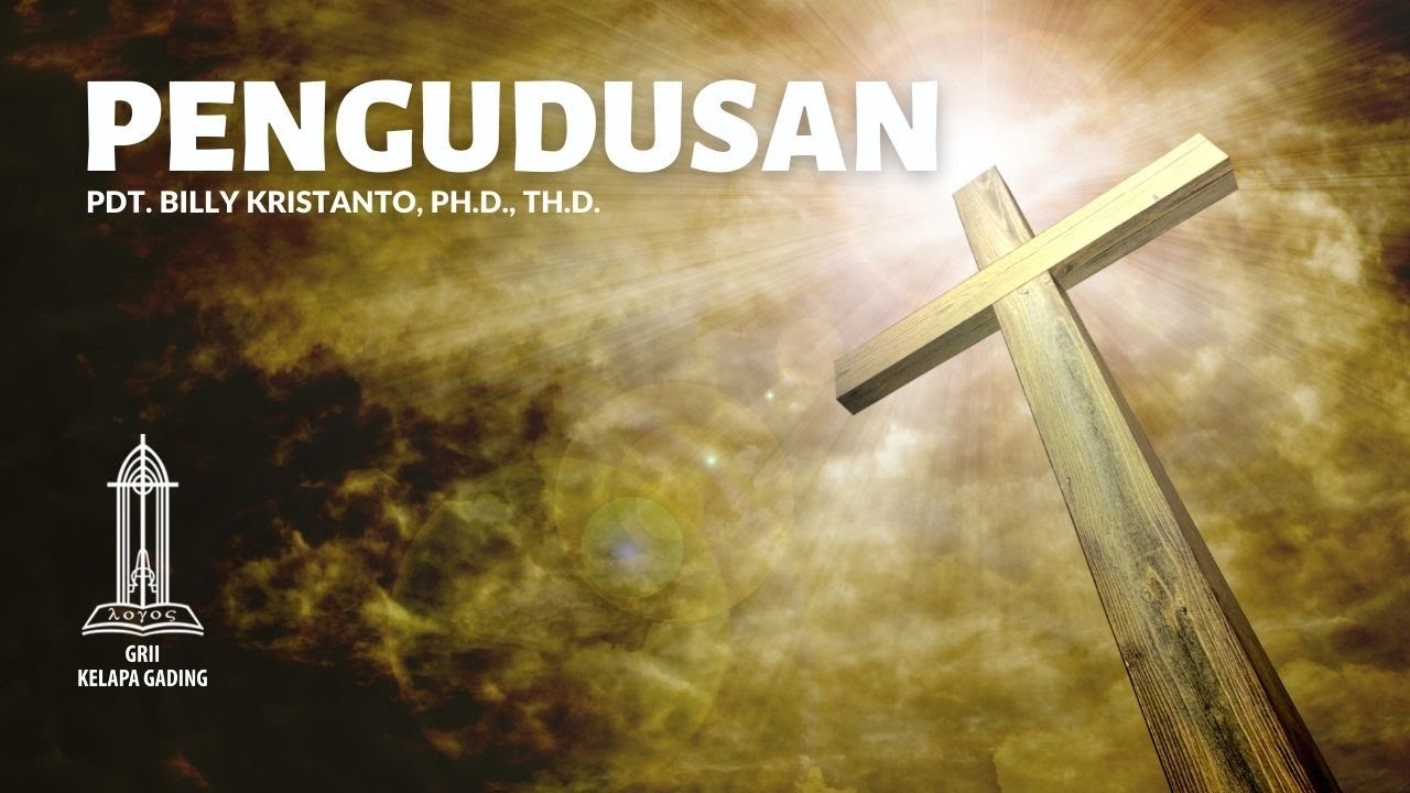 Pengudusan - Pdt. Billy Kristanto | GRIIKG