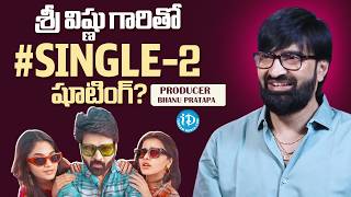 Sree Vishnu’s #SINGLE-2 Shooting Update! | Producer Bhanu Pratapa Exclusive Interview | iDream Media