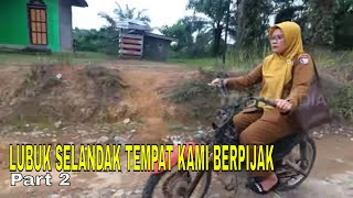 LUBUK SELANDAK TEMPAT KAMI BERPIJAK | INDONESIAKU (11/12/23) Part 2