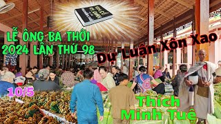 Dậy Sóng Sư Thích Minh Tuệ Tại Lễ Giỗ Ông Ba Thới 2024 Lần Thứ 98 Chợ Mới An Giang