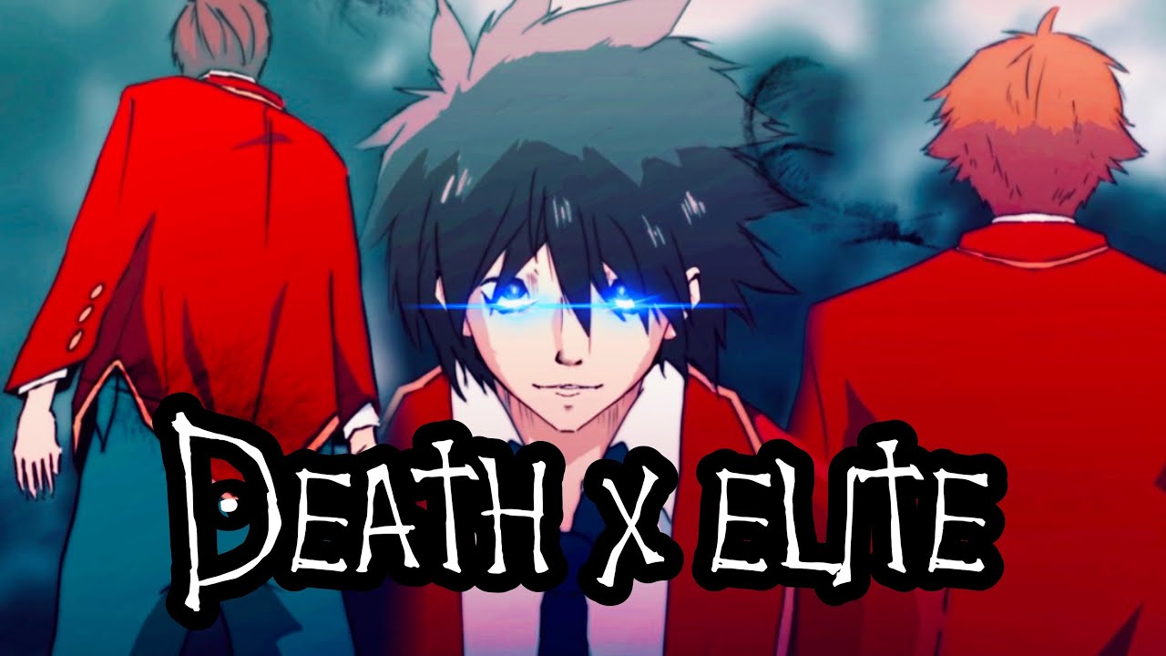 Death X Elite | Opening | Ayanokoji vs Light Yagami vs L