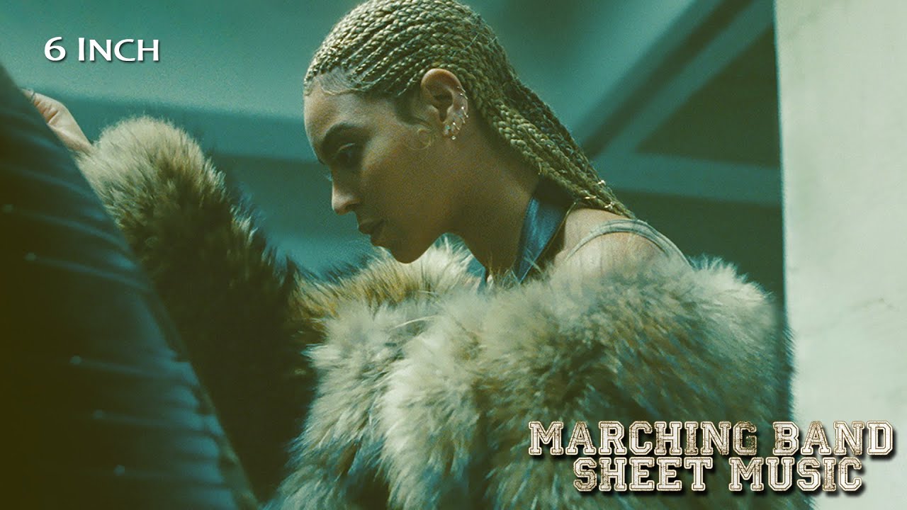 6 Inch (Beyoncé ft. The Weeknd) - Marching Band Sheet Music - YouTube